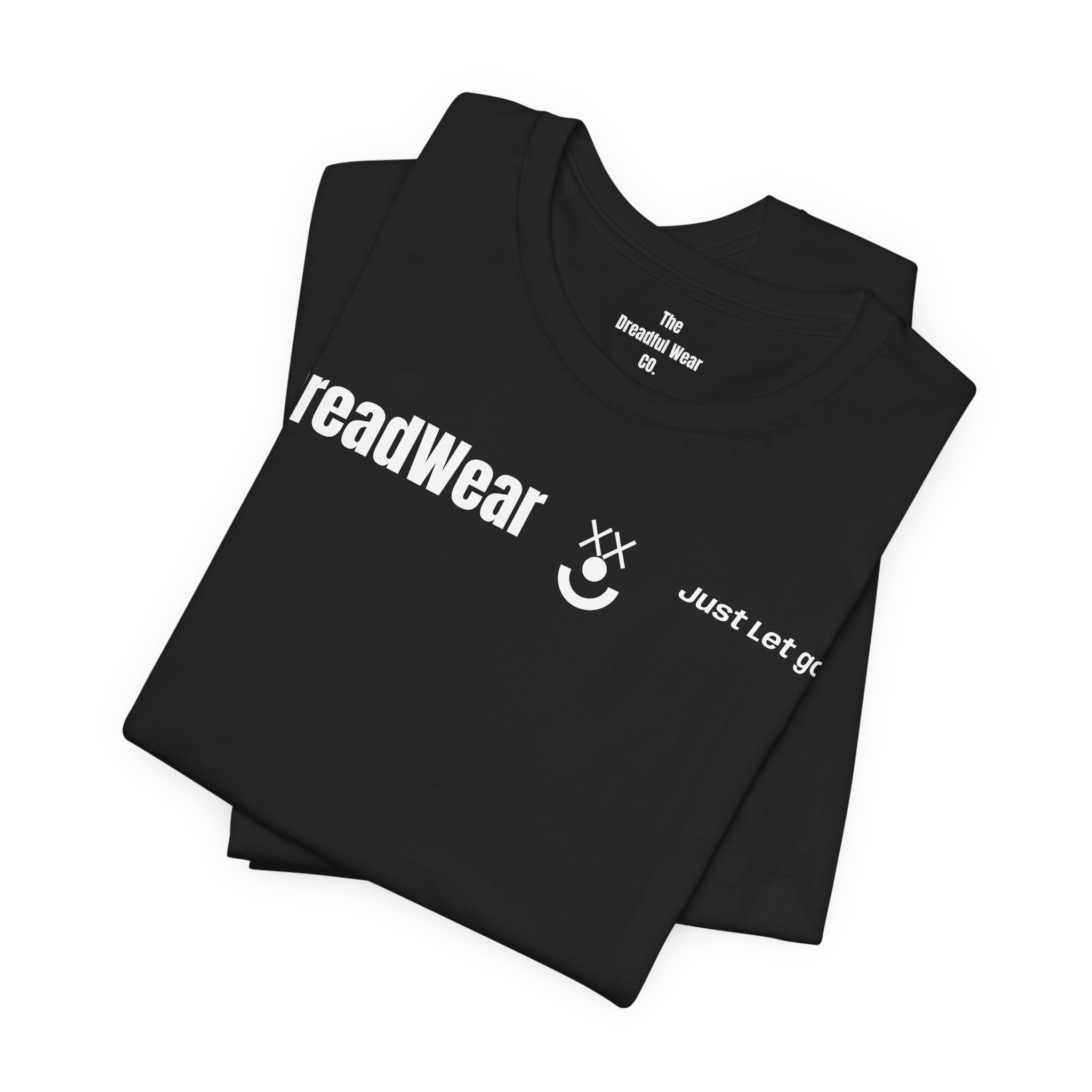 DreadWear Just Let Go T-shirt